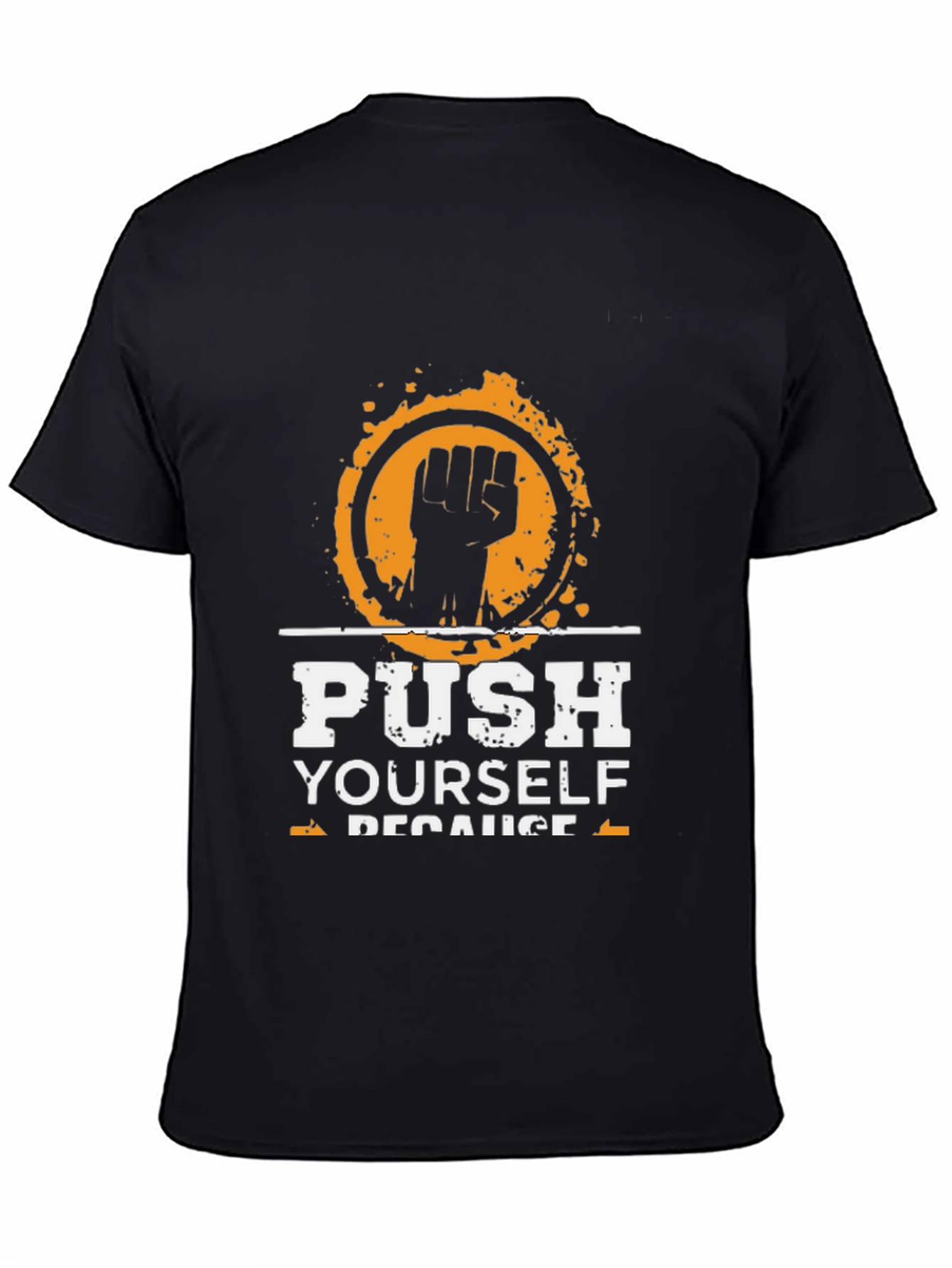 Motivational Push Yourself Graphic T-Shirt