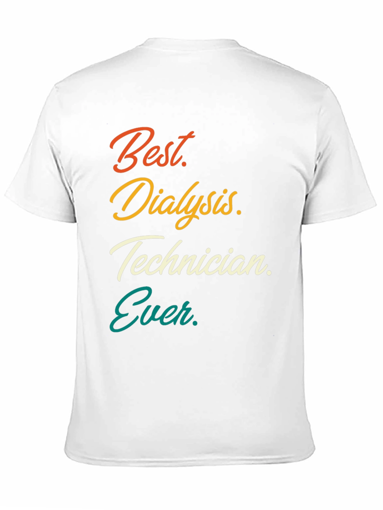 Best Dialysis Technician Ever T-Shirt