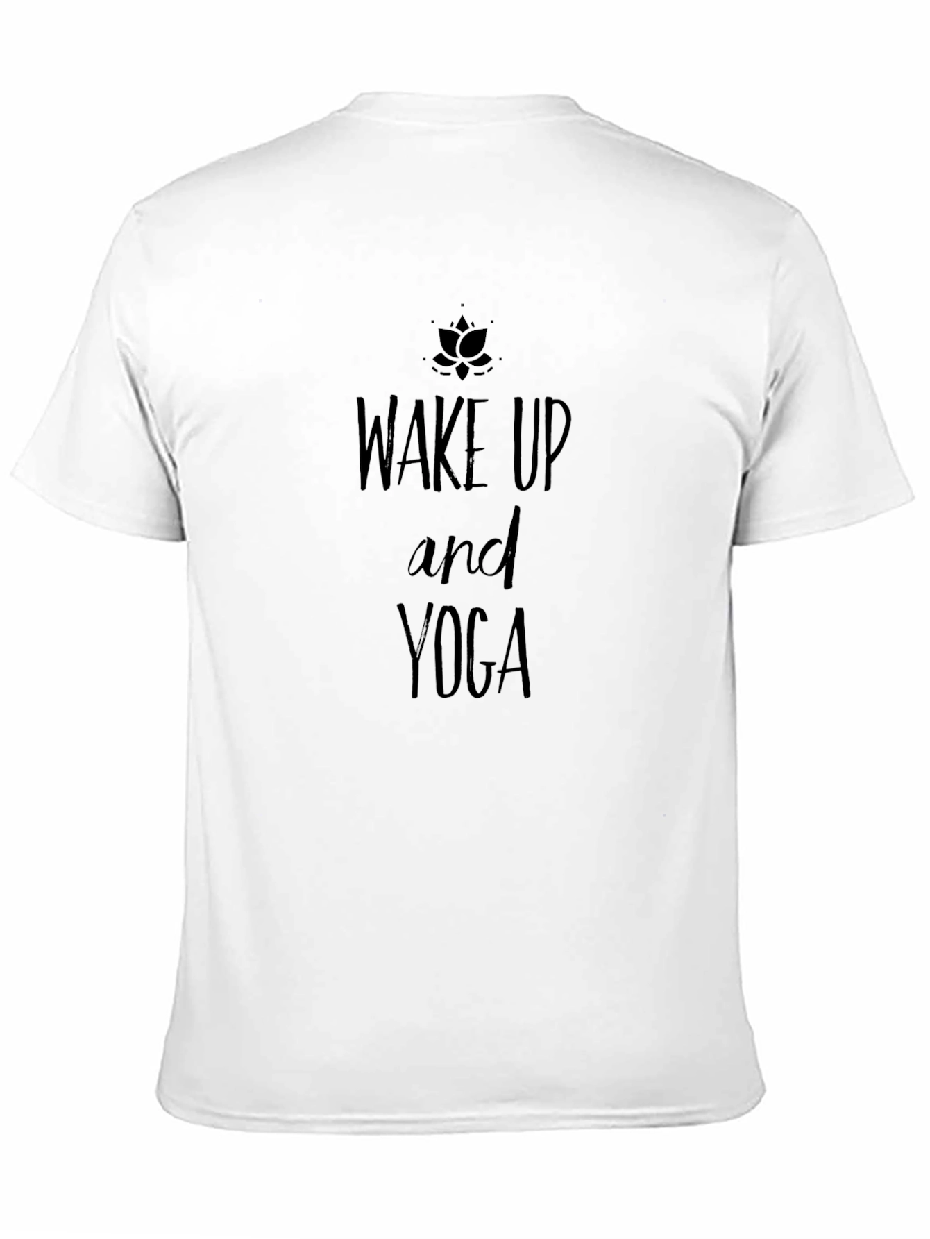 Wake Up and Yoga T-Shirt - Soft Cotton Tee
