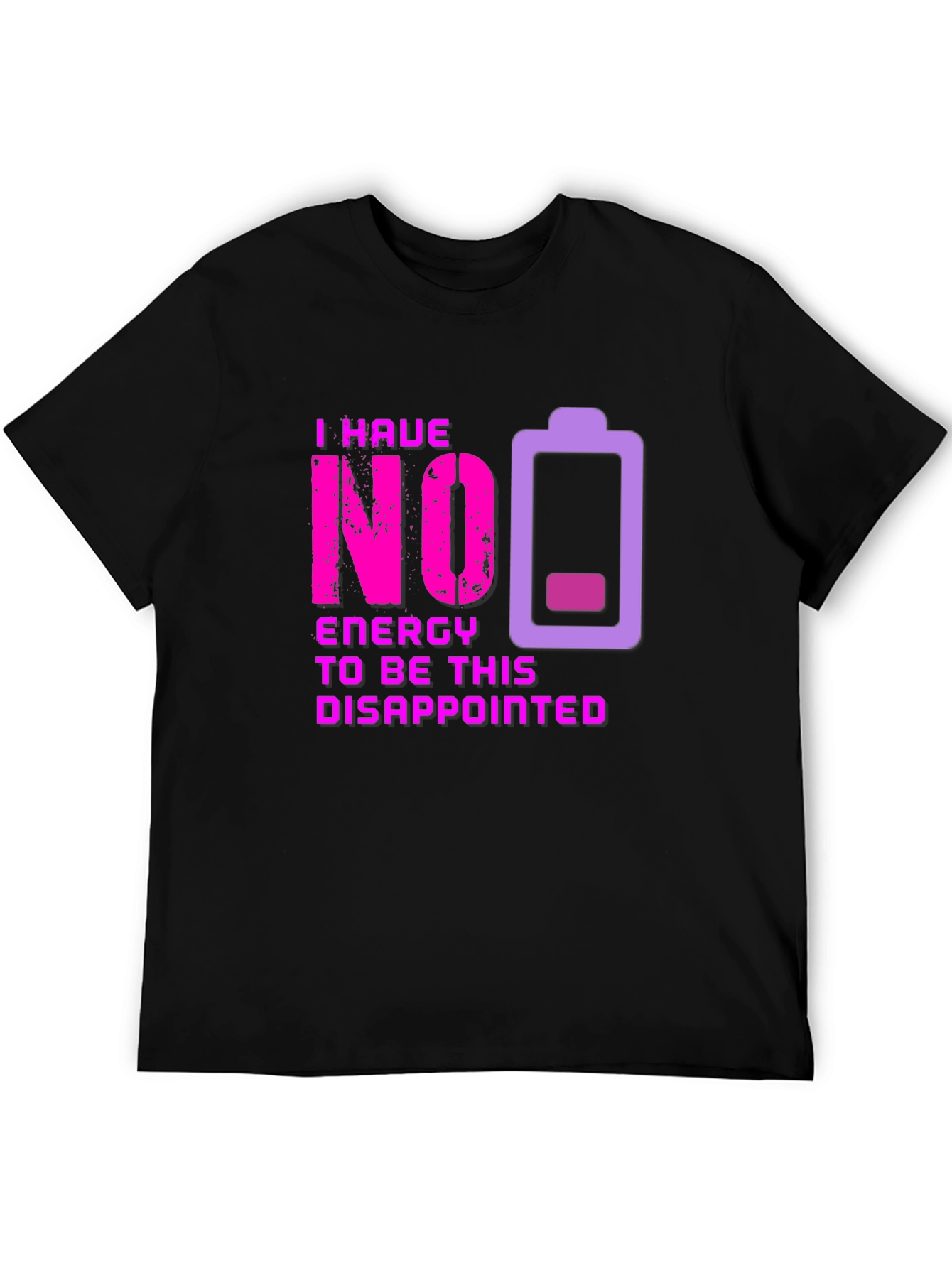 No Energy Disappointed Graphic Tee