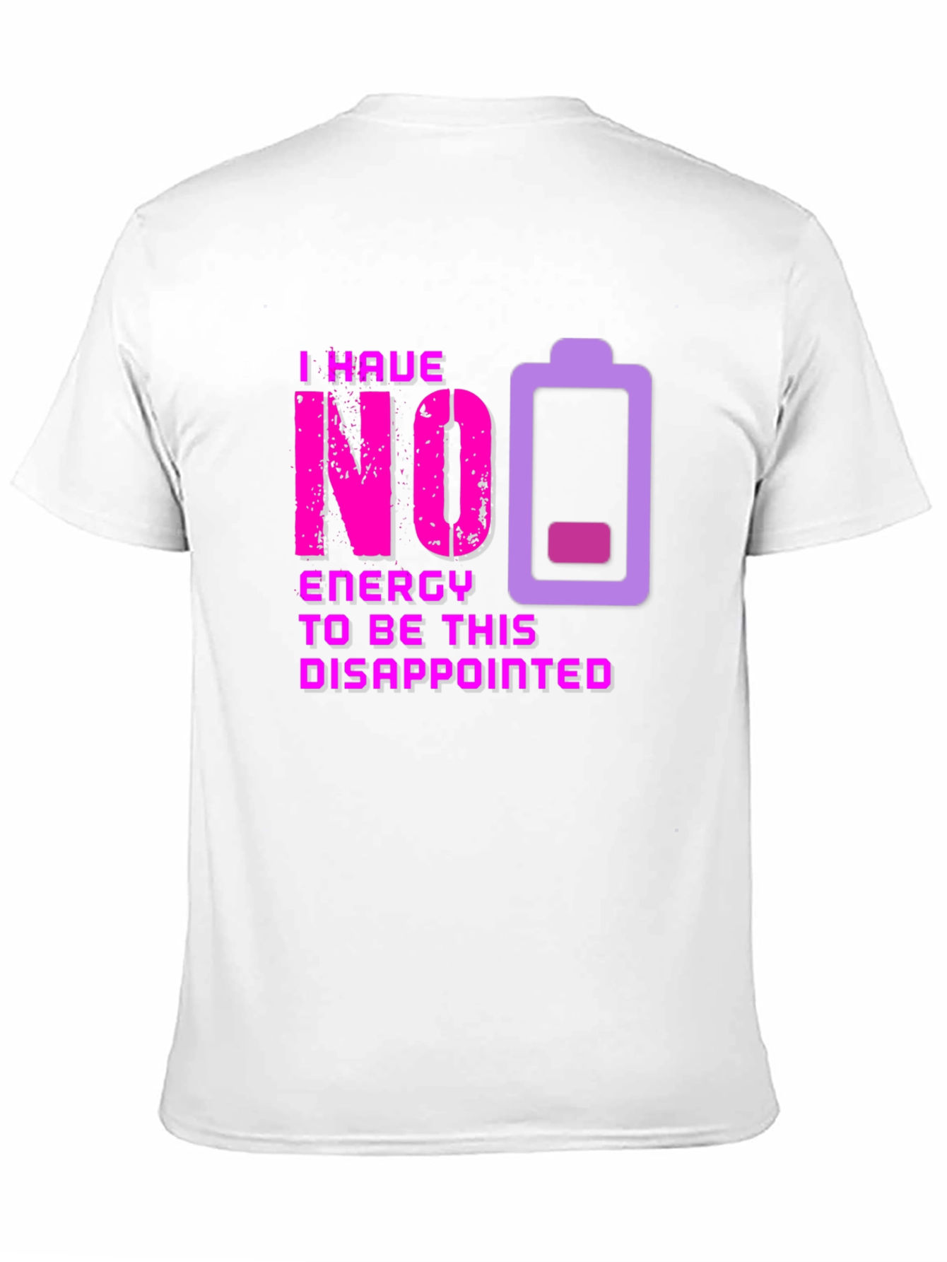 No Energy Disappointed Graphic Tee