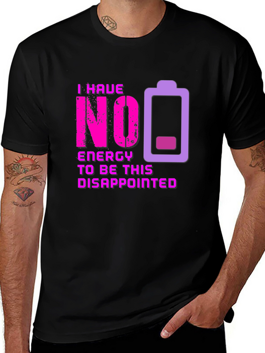No Energy Disappointed Graphic Tee