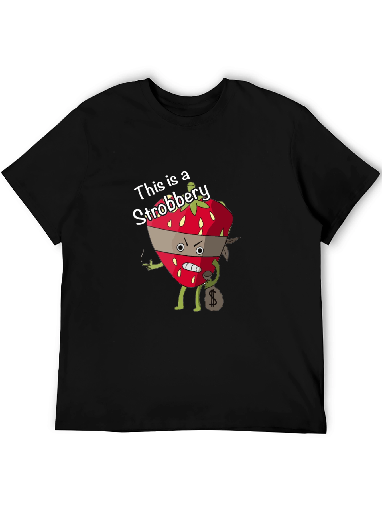 Strobbery T-Shirt - Funny Strawberry Robber Design