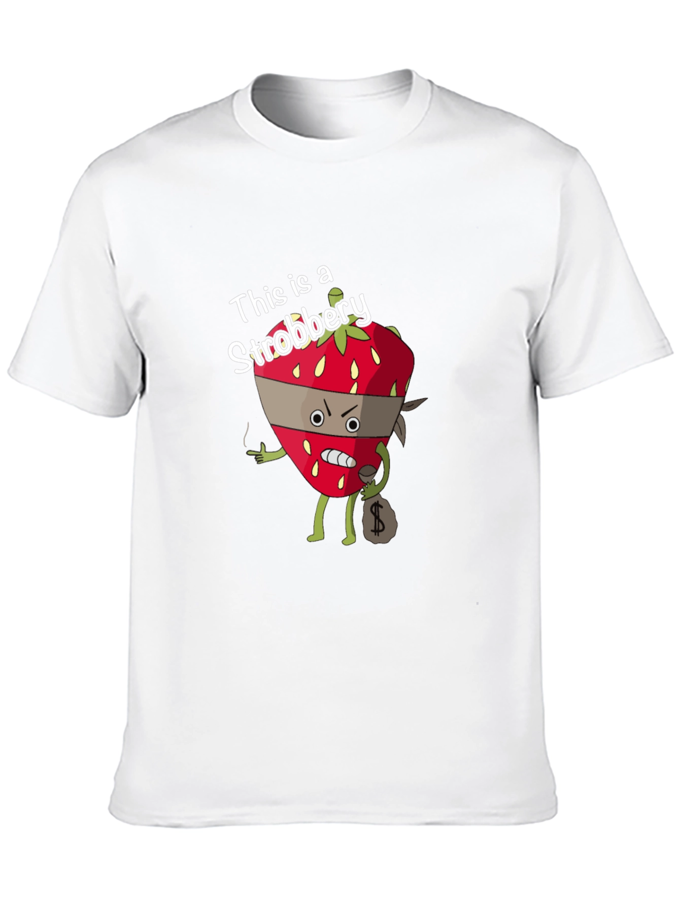Strobbery T-Shirt - Funny Strawberry Robber Design