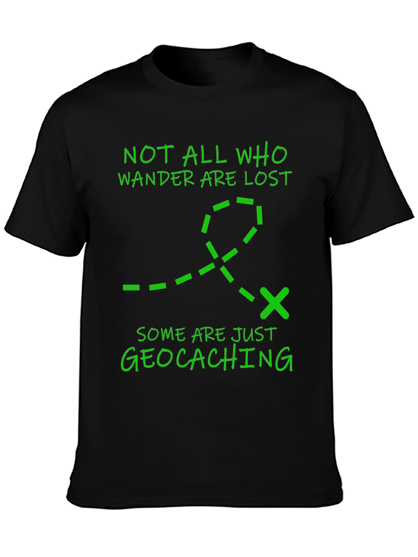 Geocaching Adventure T-Shirt - Not All Who Wander
