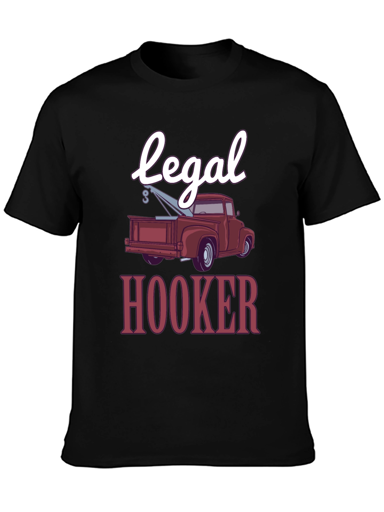 Legal Hooker Funny Tow Truck T-Shirt