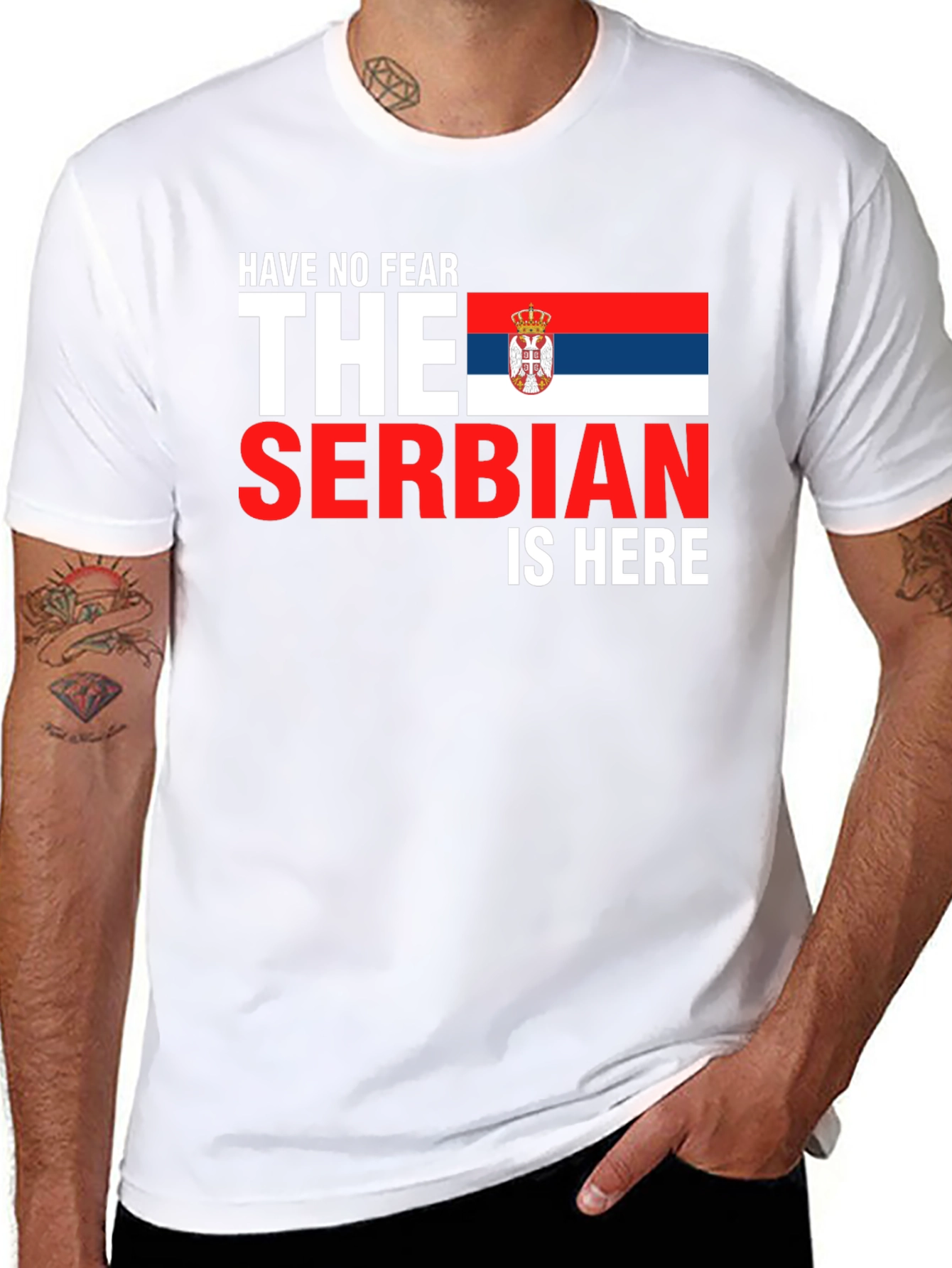 Have No Fear The Serbian Is Here T-Shirt