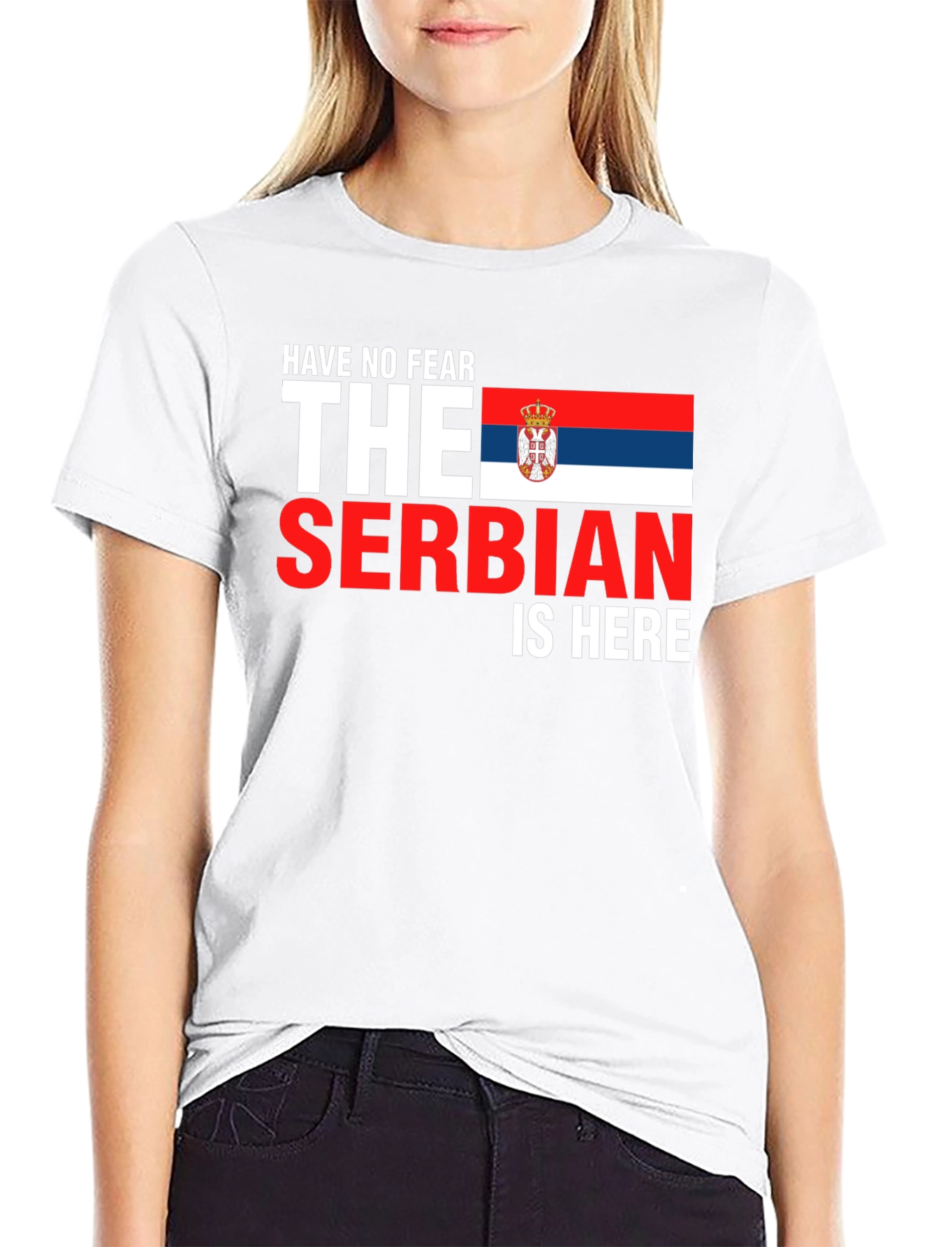 Have No Fear The Serbian Is Here T-Shirt