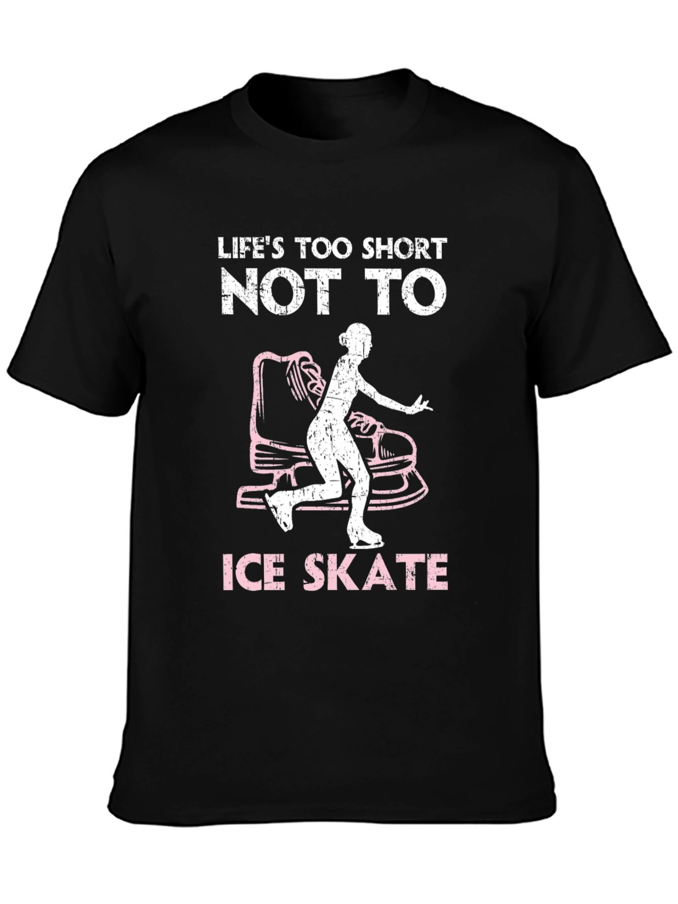 Lifes Too Short Ice Skate T-Shirt