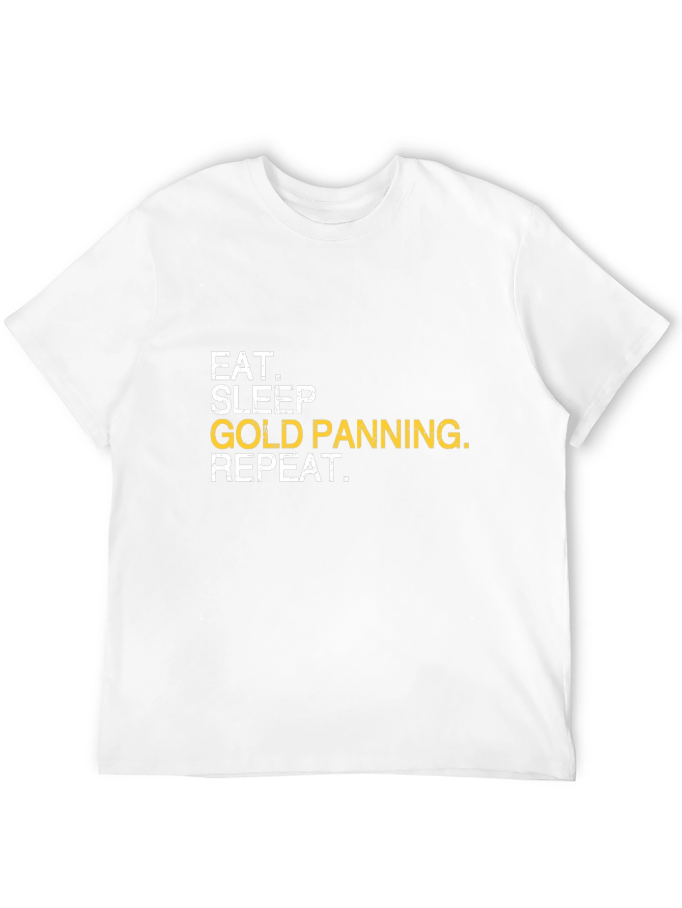 Eat Sleep Gold Panning Repeat T-Shirt
