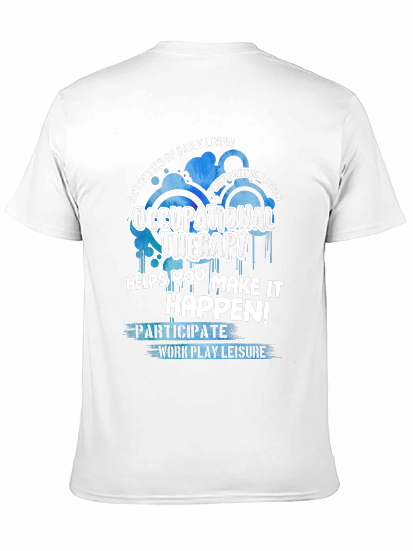 Occupational Therapy T-Shirt - Daily Living & Purposeful Living