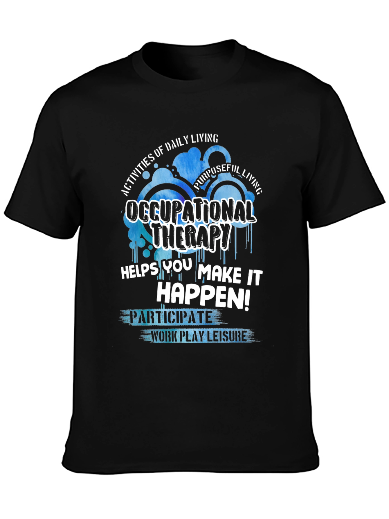 Occupational Therapy T-Shirt - Daily Living & Purposeful Living