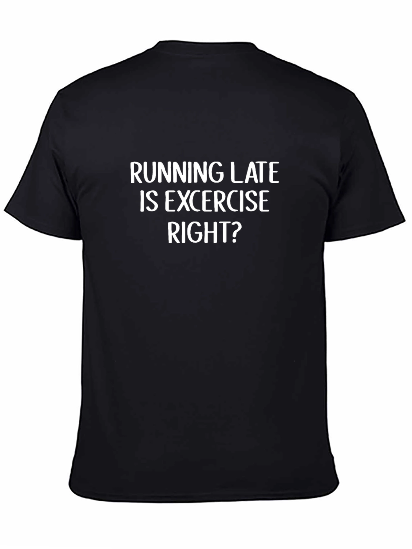 Funny Running Late Graphic T-Shirt