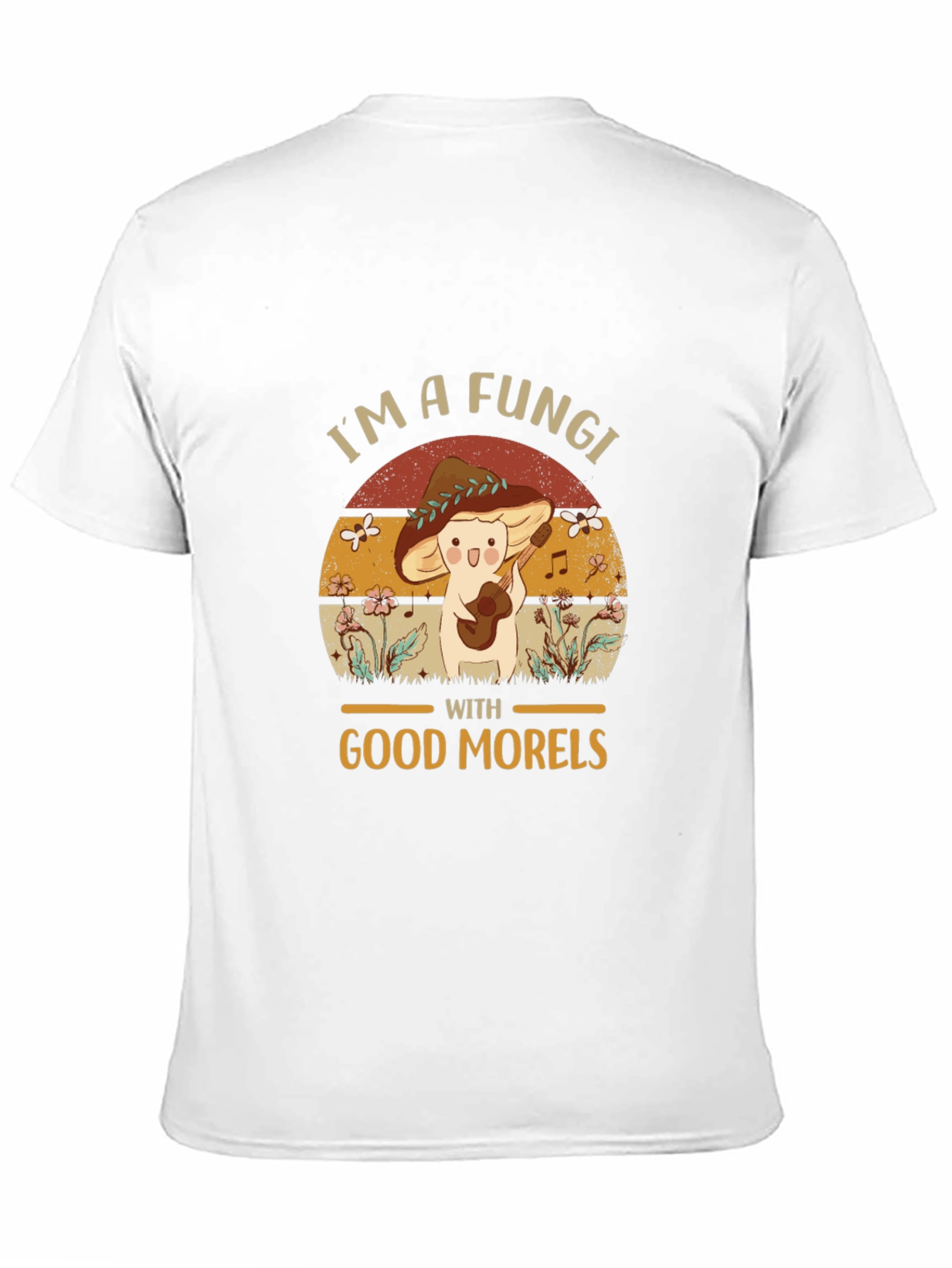 Im a Fungi with Good Morels T-Shirt