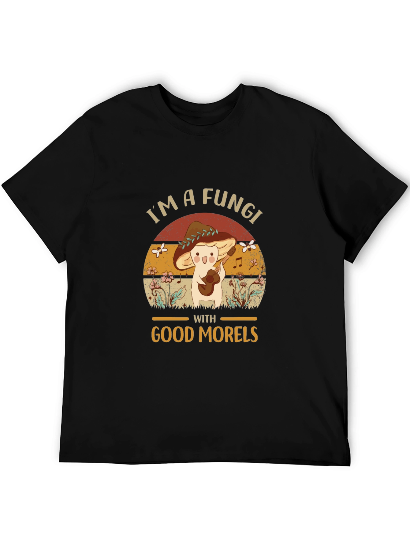Im a Fungi with Good Morels T-Shirt