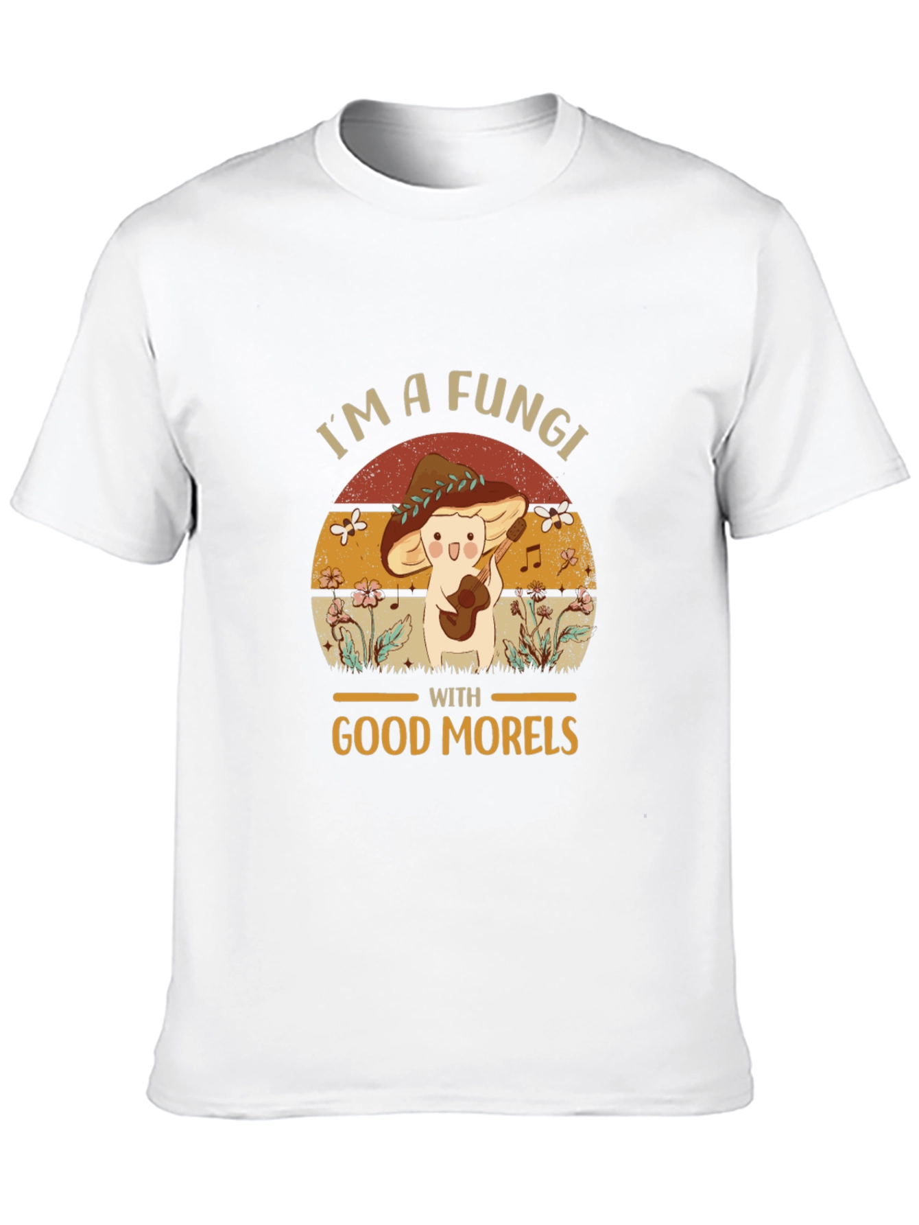Im a Fungi with Good Morels T-Shirt
