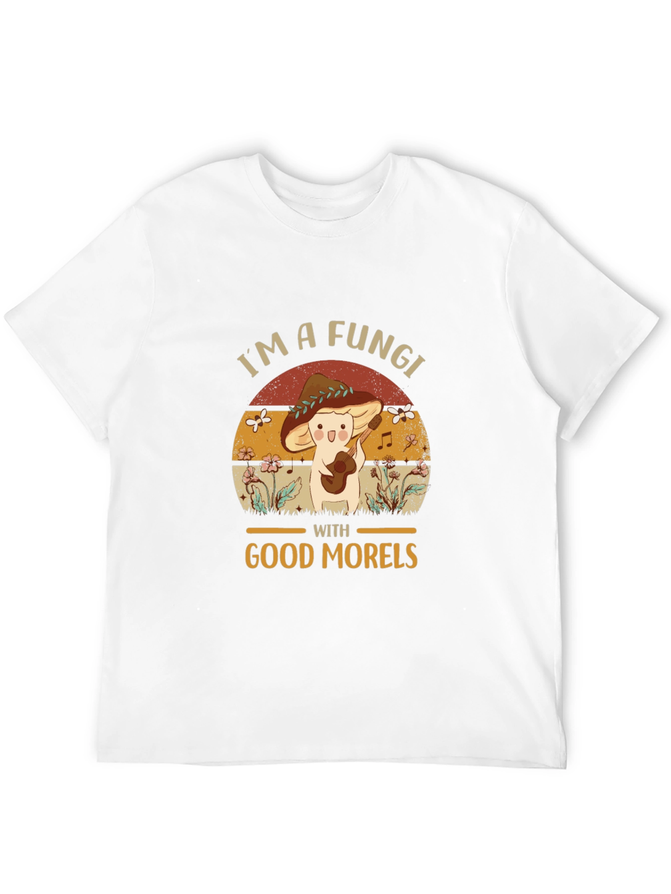 Im a Fungi with Good Morels T-Shirt
