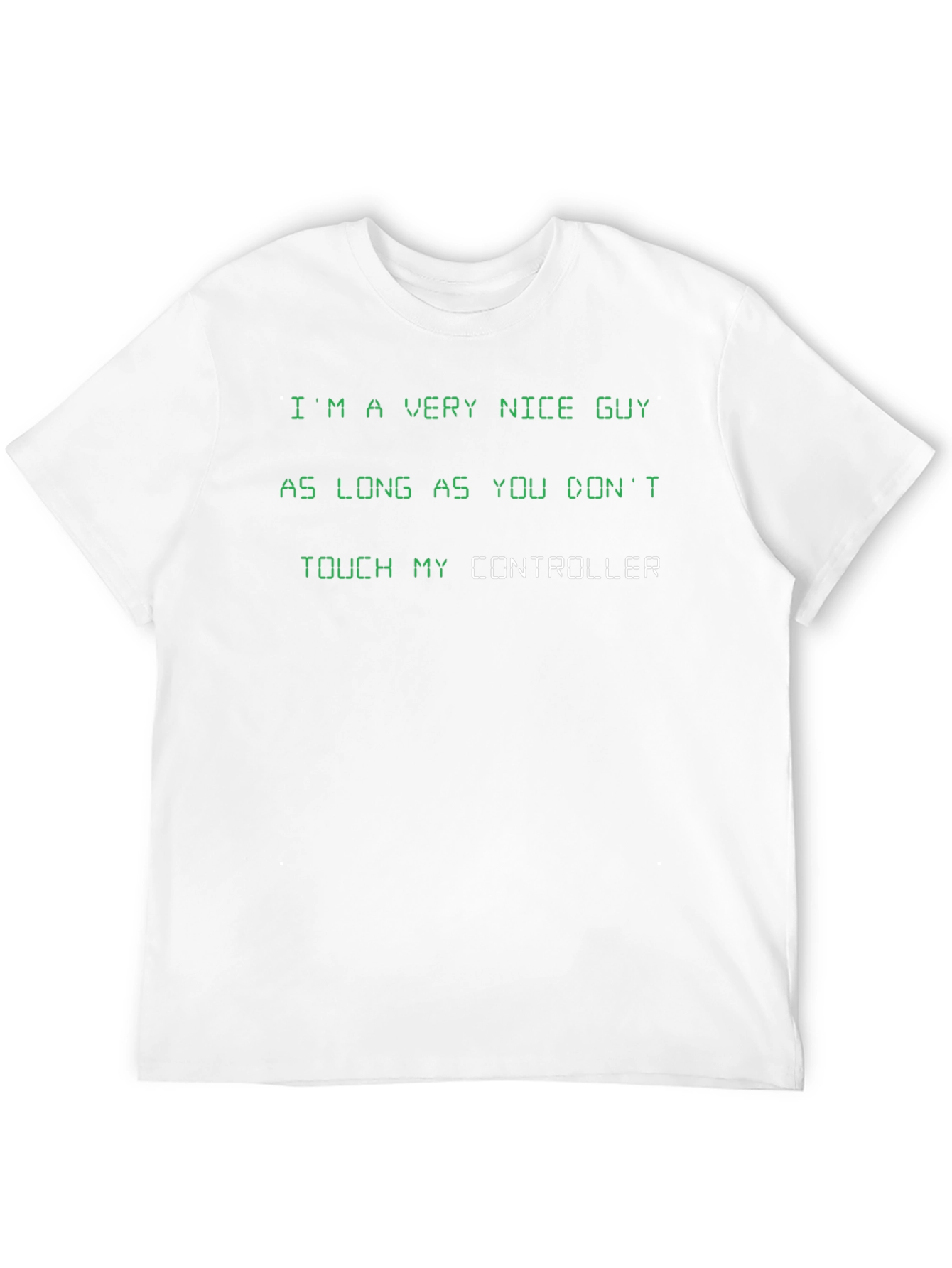 Gamer T-Shirt: Nice Guy Controller Humor