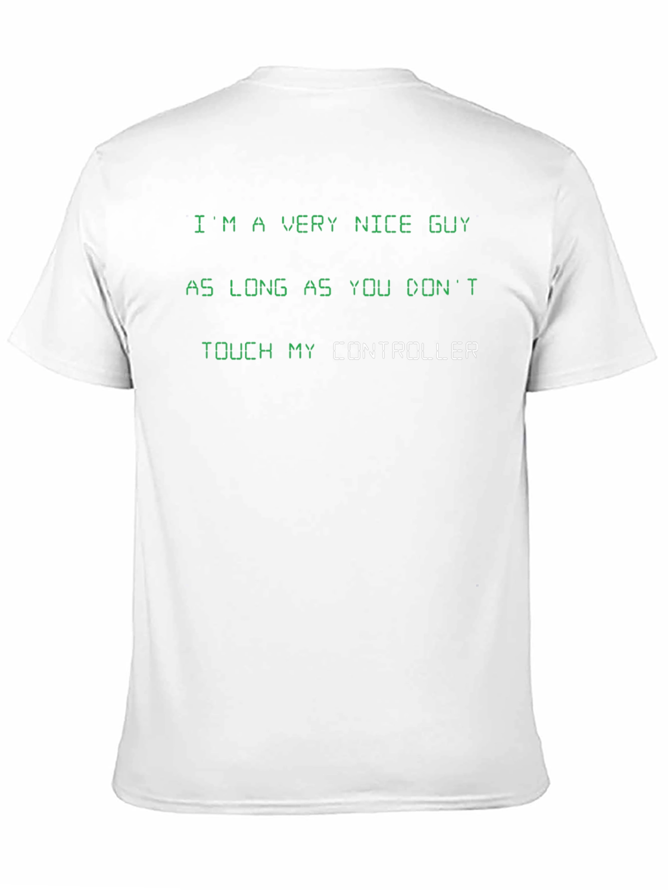 Gamer T-Shirt: Nice Guy Controller Humor