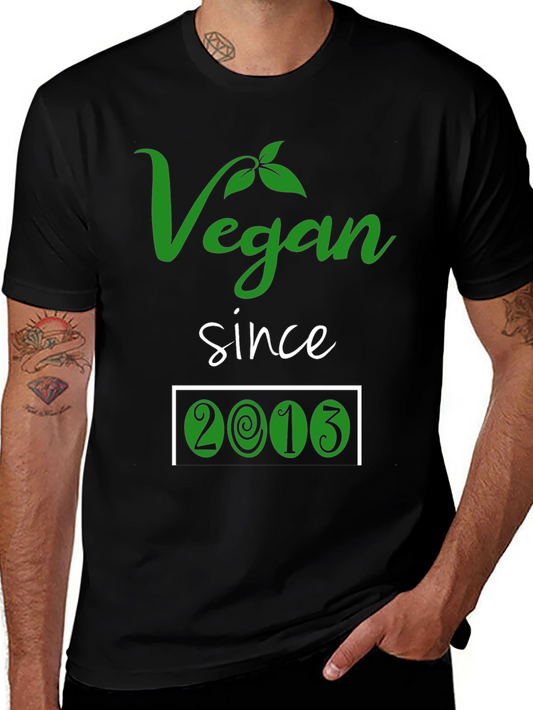 Vegan Since 2013 T-Shirt - Plant Based Lifestyle