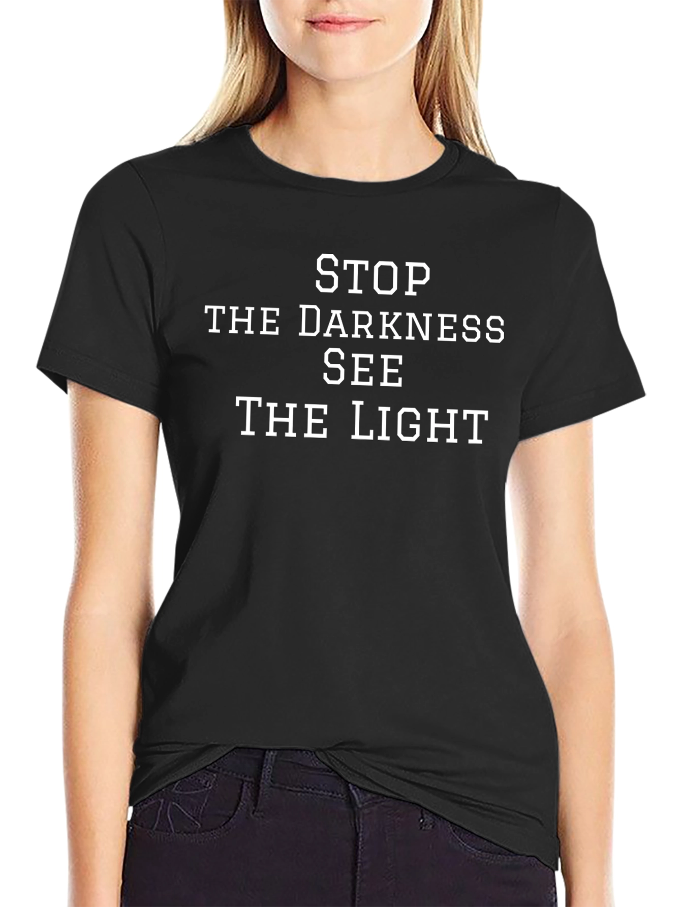 Stop the Darkness See the Light Graphic T-Shirt