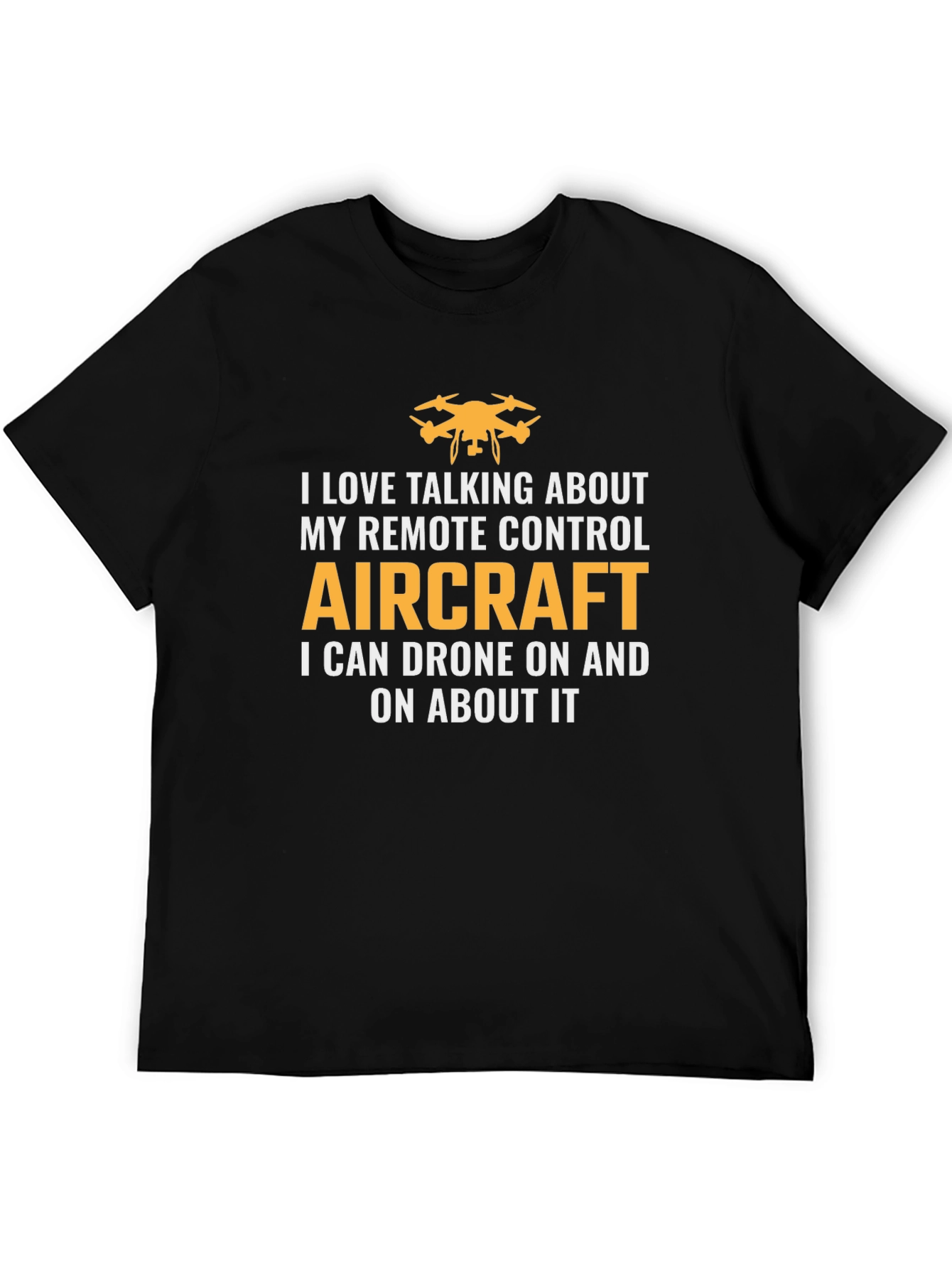 Drone Enthusiast T-Shirt - Remote Control Aircraft Apparel