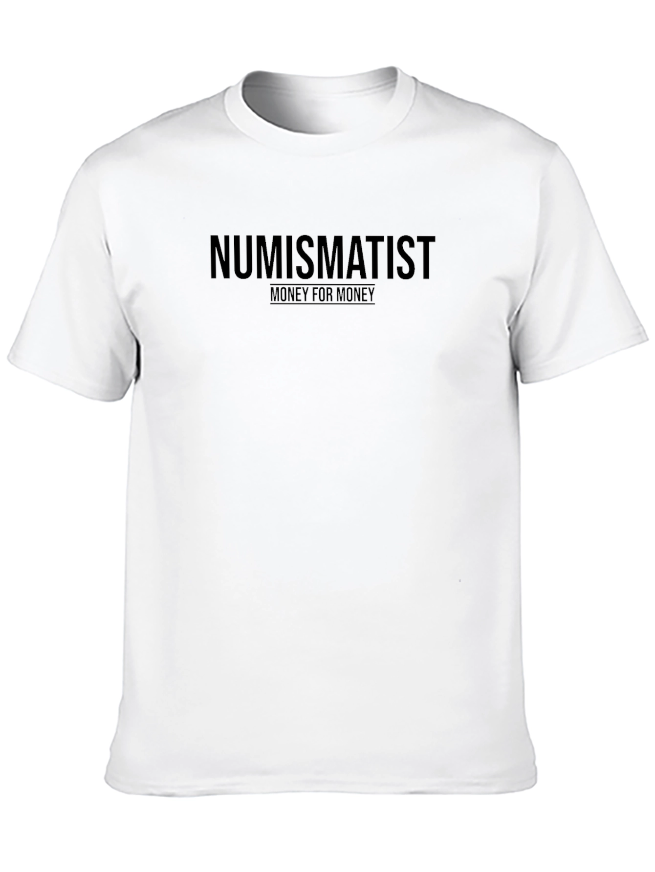 Numismatist Money for Money Black T-Shirt