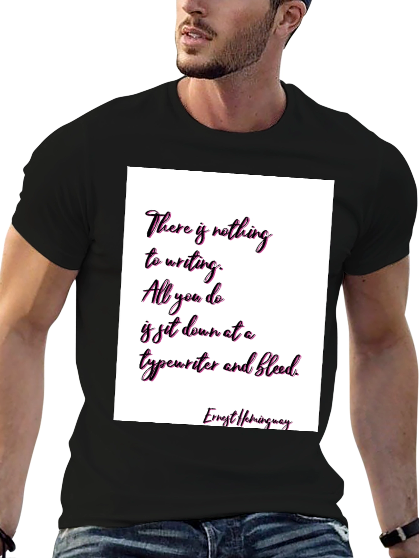 Ernest Hemingway Quote T-Shirt - Writers Inspiration