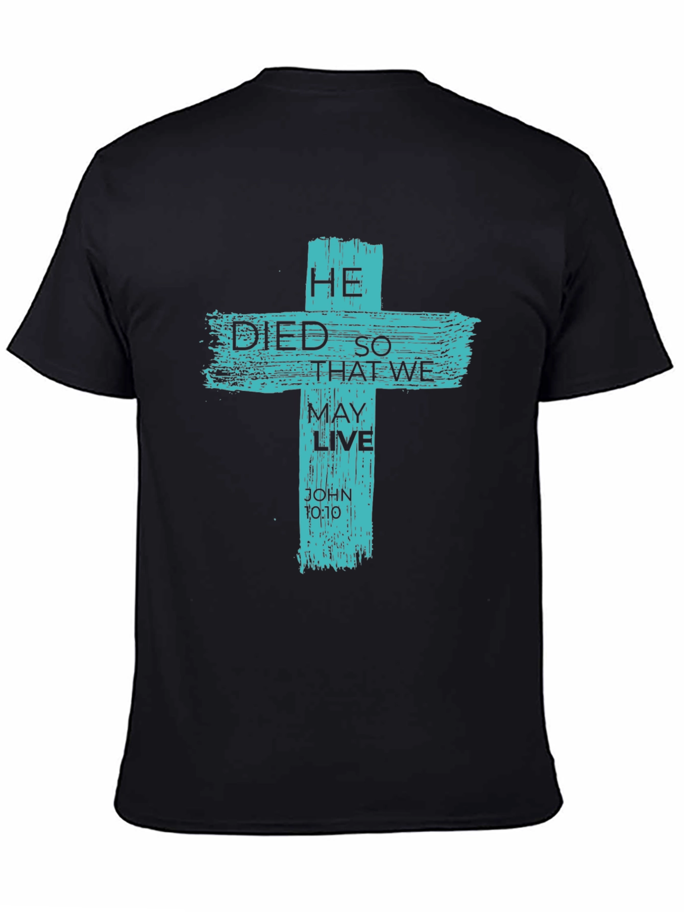 He Died So That We May Live Graphic Tee