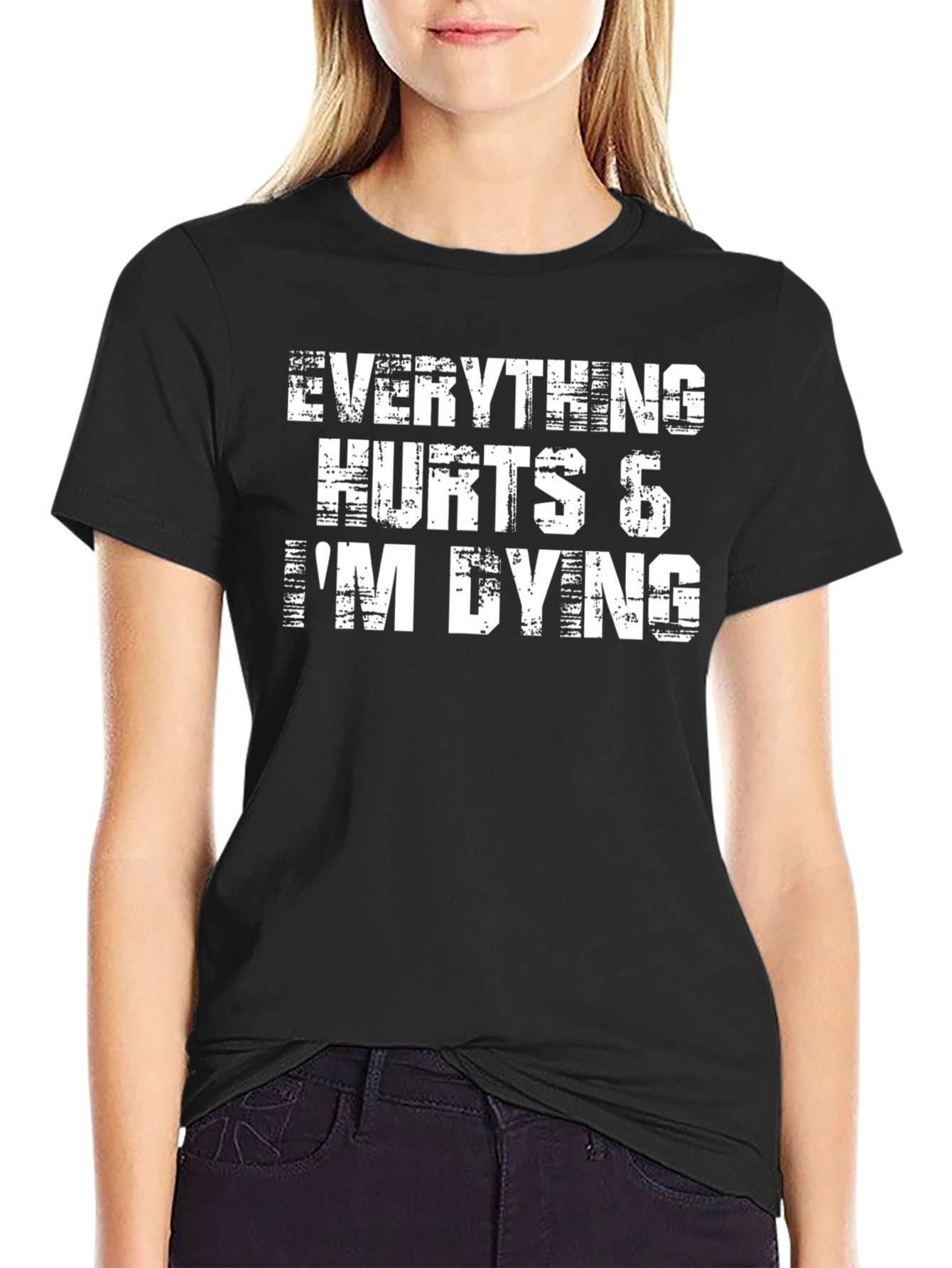 Everything Hurts Im Dying Black Graphic Tee