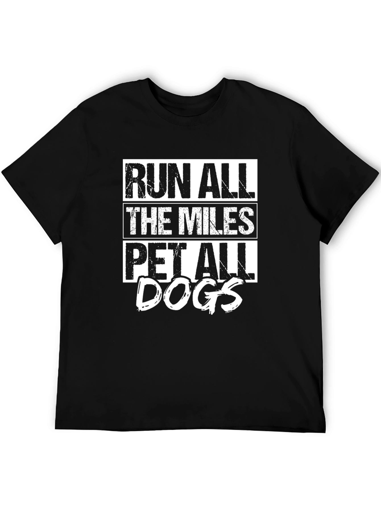Run All The Miles Pet All The Dogs T-Shirt