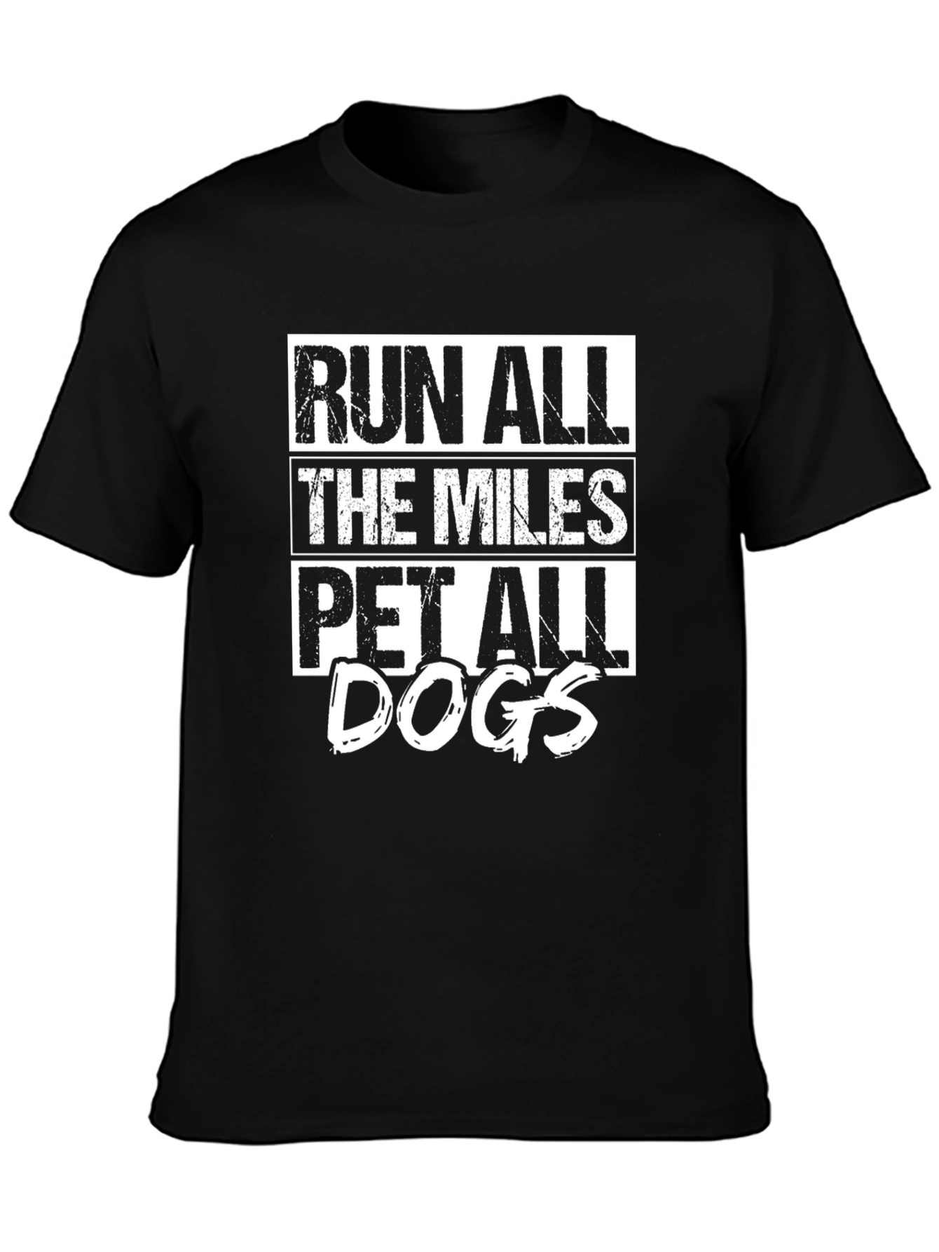 Run All The Miles Pet All The Dogs T-Shirt