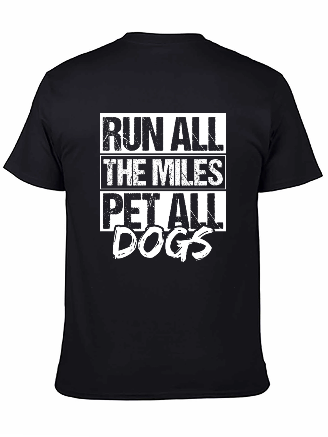 Run All The Miles Pet All The Dogs T-Shirt