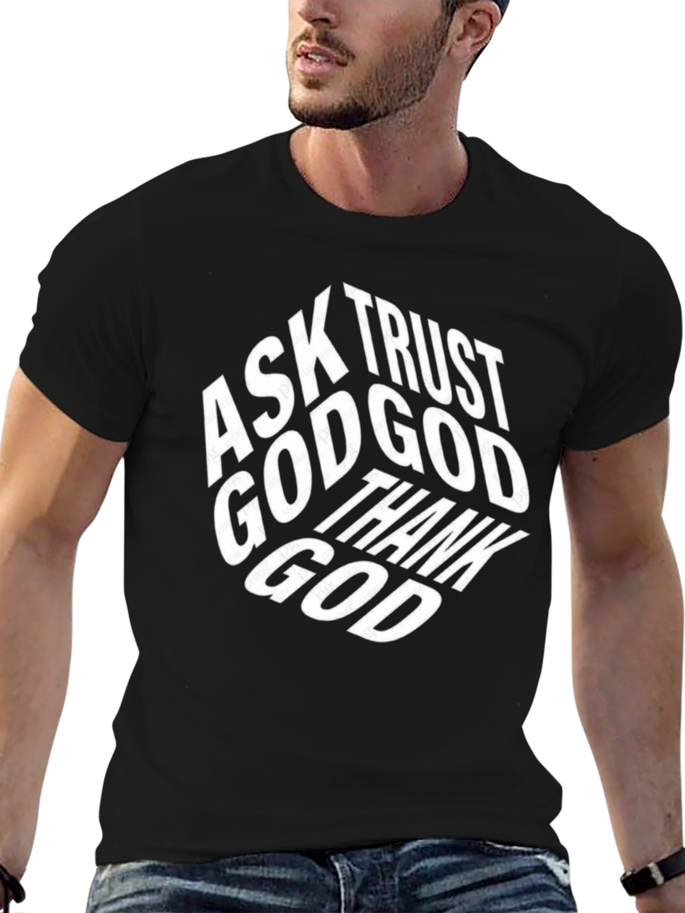 Faith-Based T-Shirt: Ask Trust Thank God - Black
