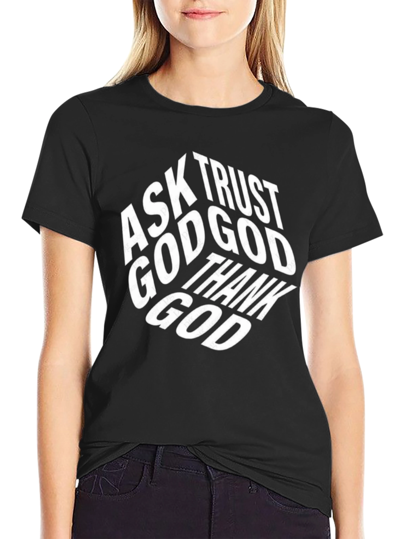 Faith-Based T-Shirt: Ask Trust Thank God - Black