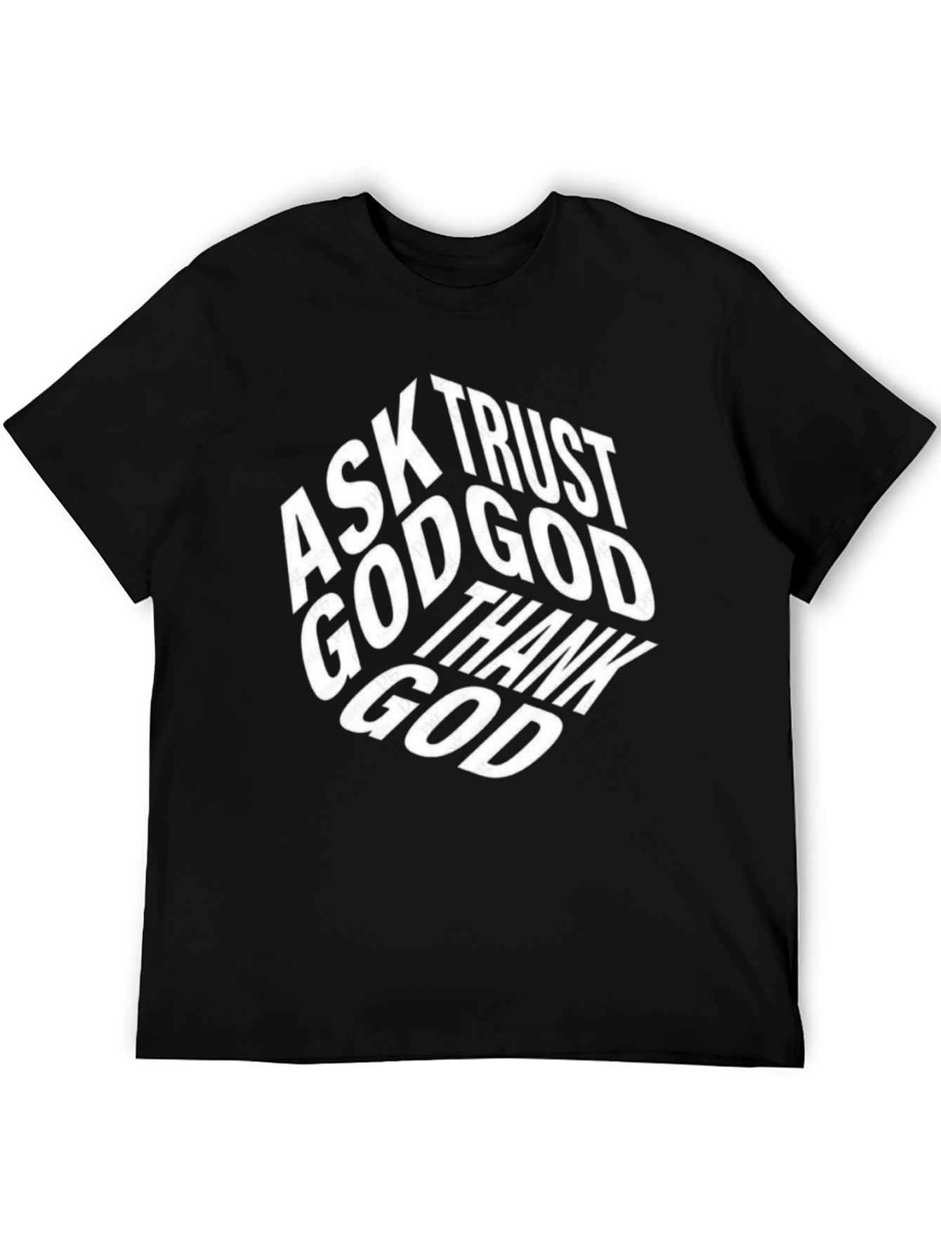 Faith-Based T-Shirt: Ask Trust Thank God - Black