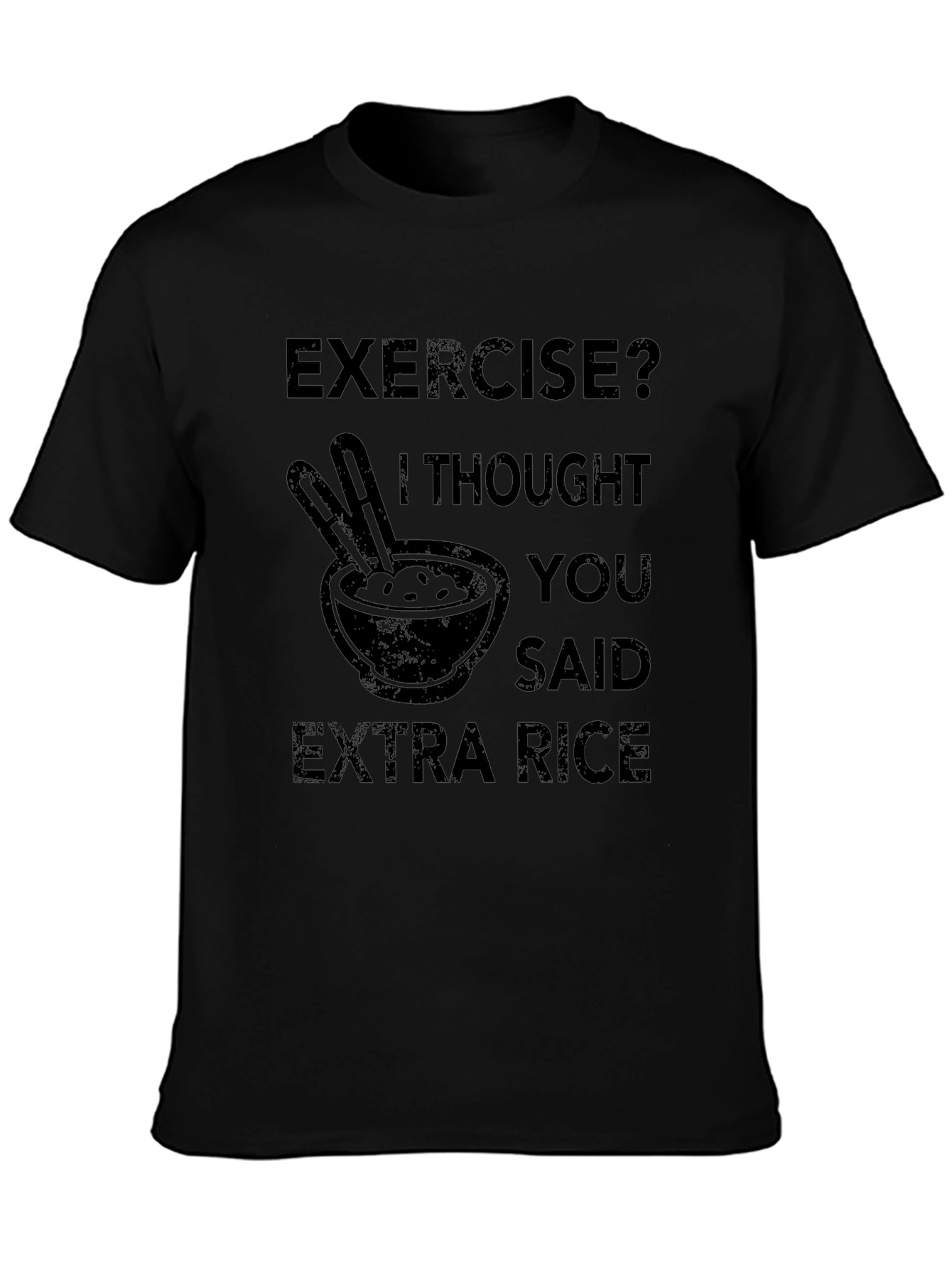Exercise? Extra Rice T-Shirt - Funny Foodie Tee