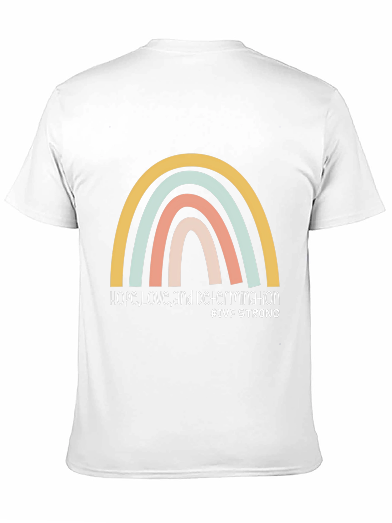 IVF Strong Rainbow Graphic T-Shirt - Hope Love Determination