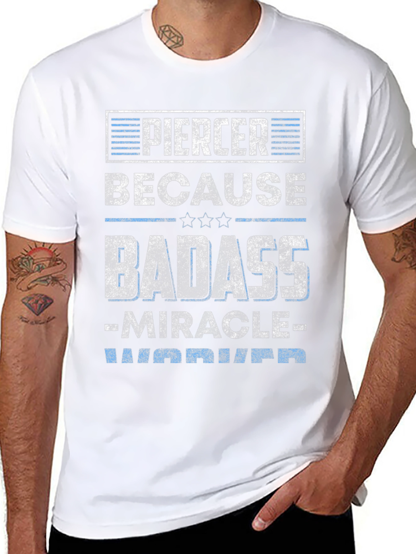 Piercer Badass T-Shirt - Miracle Worker Warrior