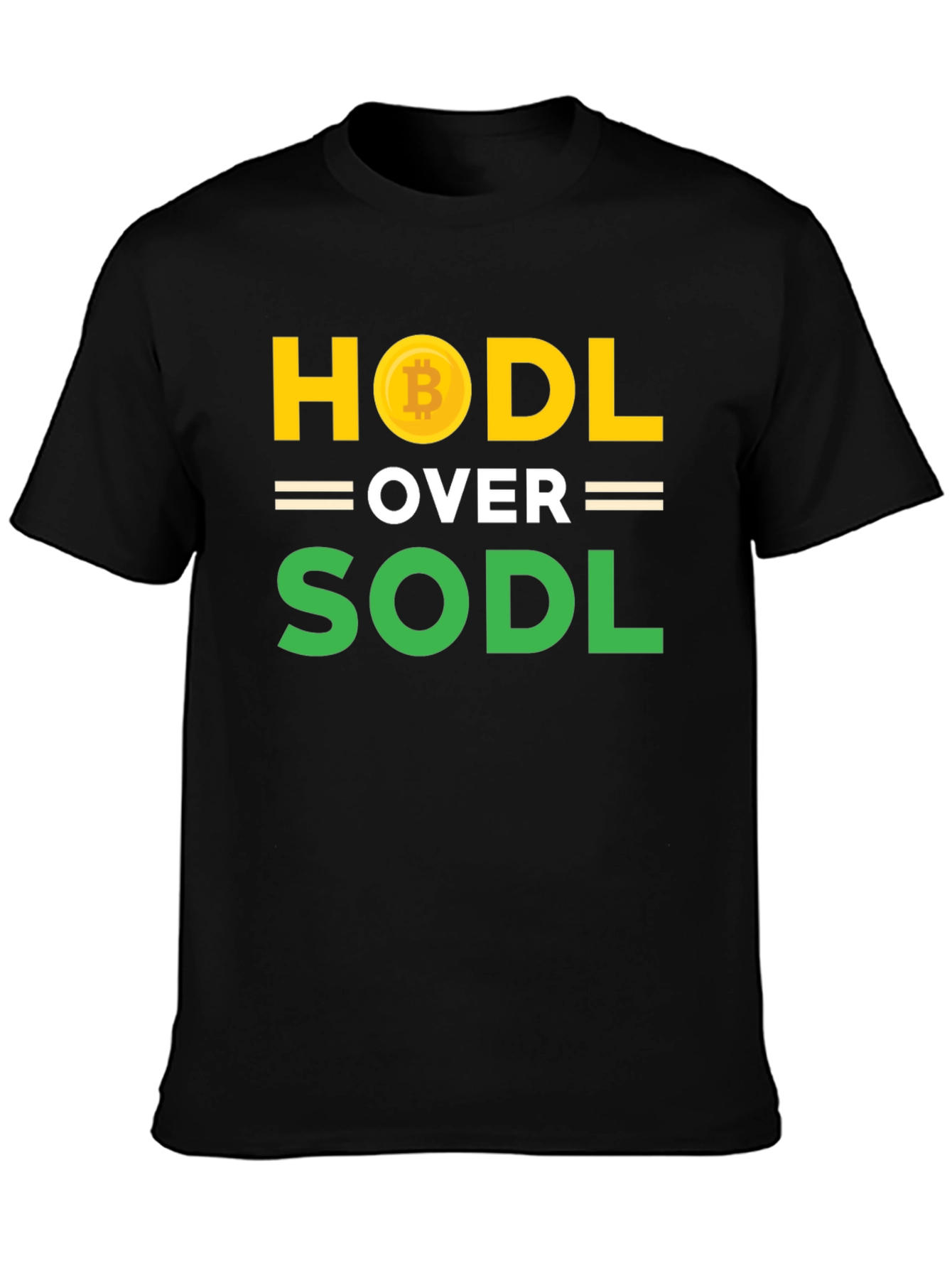 HODL Over SODL Bitcoin Crypto T-Shirt