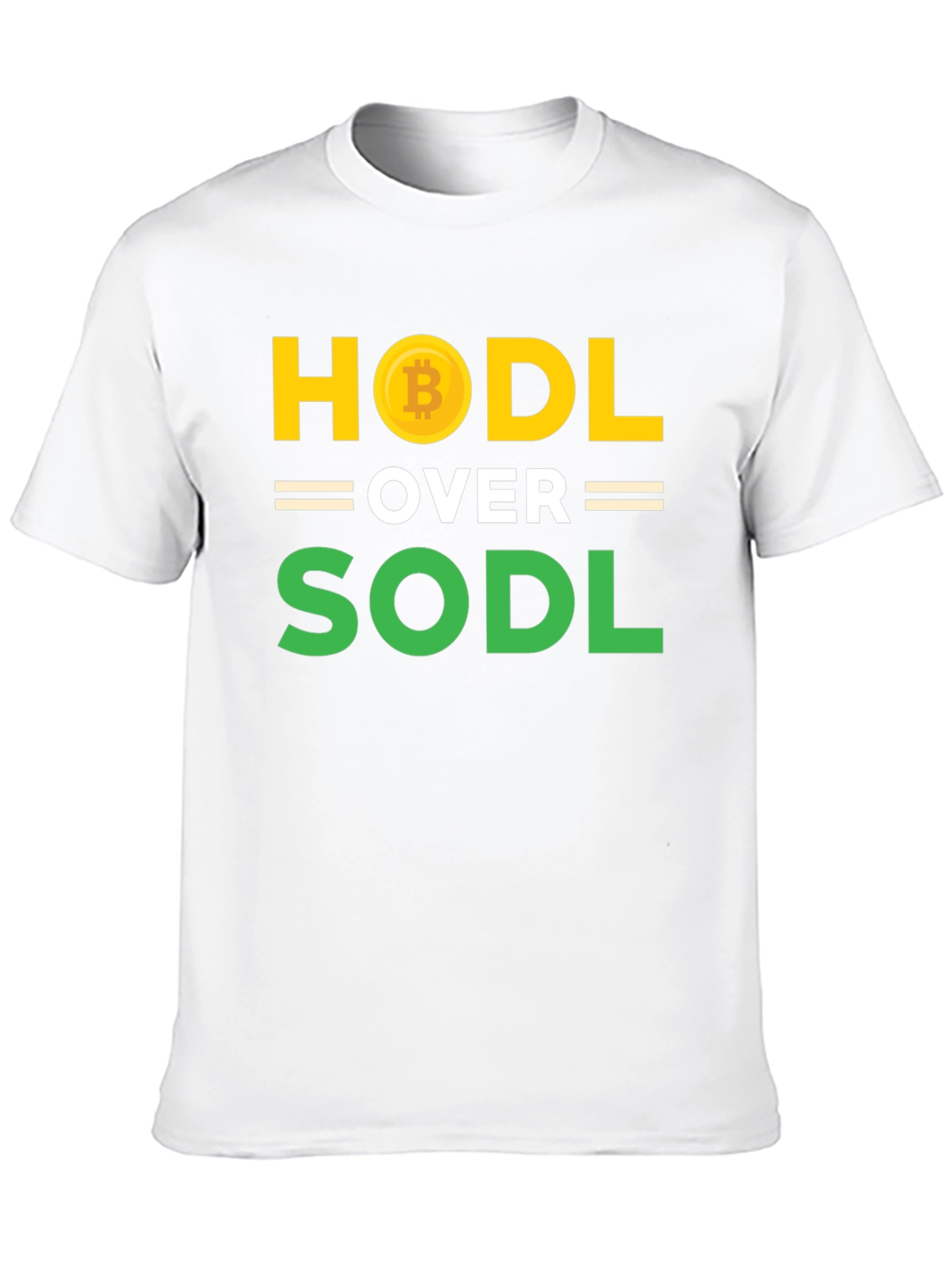 HODL Over SODL Bitcoin Crypto T-Shirt