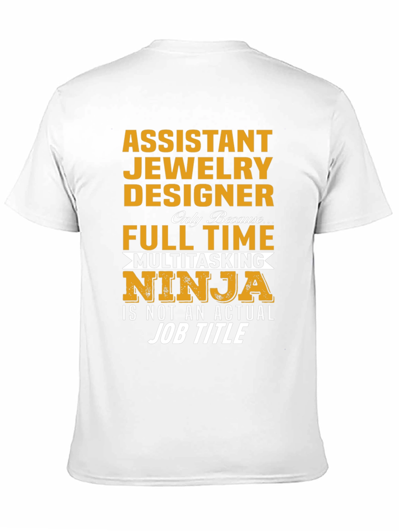 Assistant Jewelry Designer T-Shirt