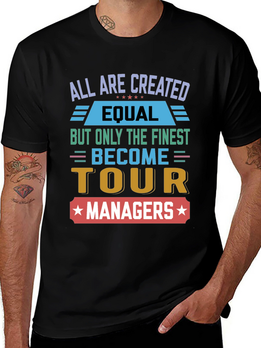 Tour Manager T-Shirt - All Are Created Equal Design