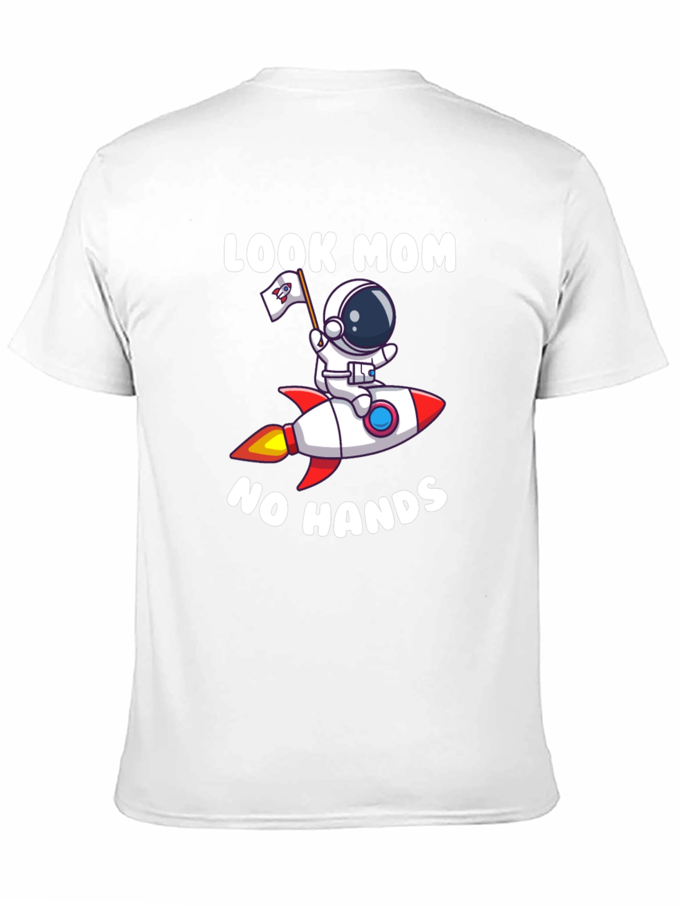 Look Mom No Hands Astronaut Rocket T-Shirt