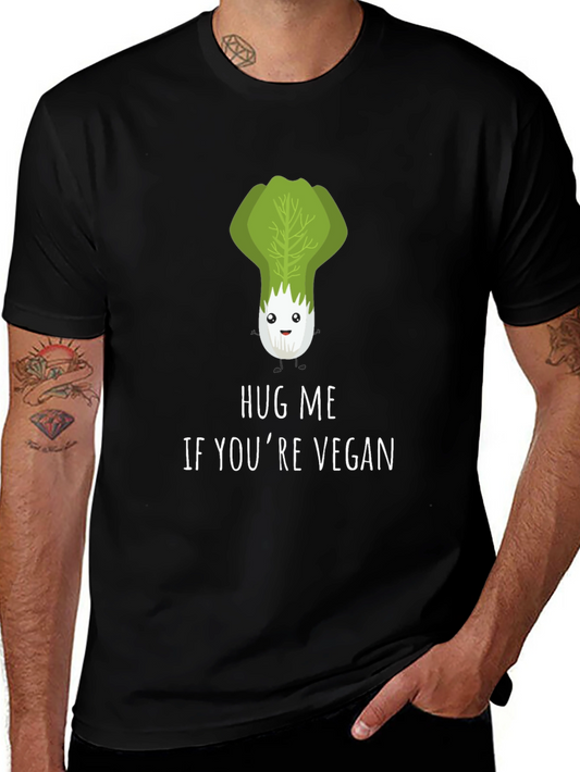 Vegan T-Shirt: Hug Me If Youre Vegan - Lettuce Graphic