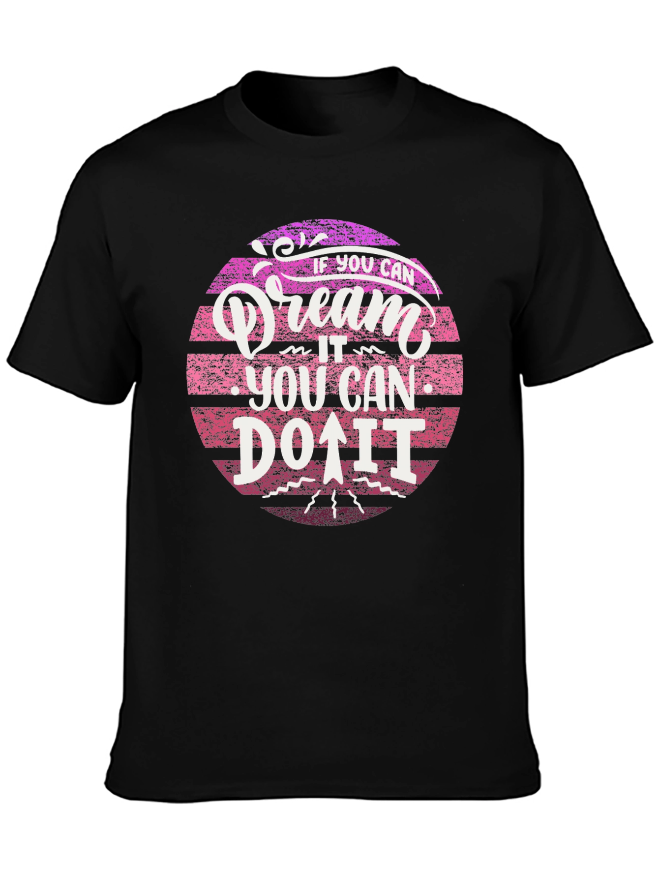 Dream It Do It Black T-Shirt