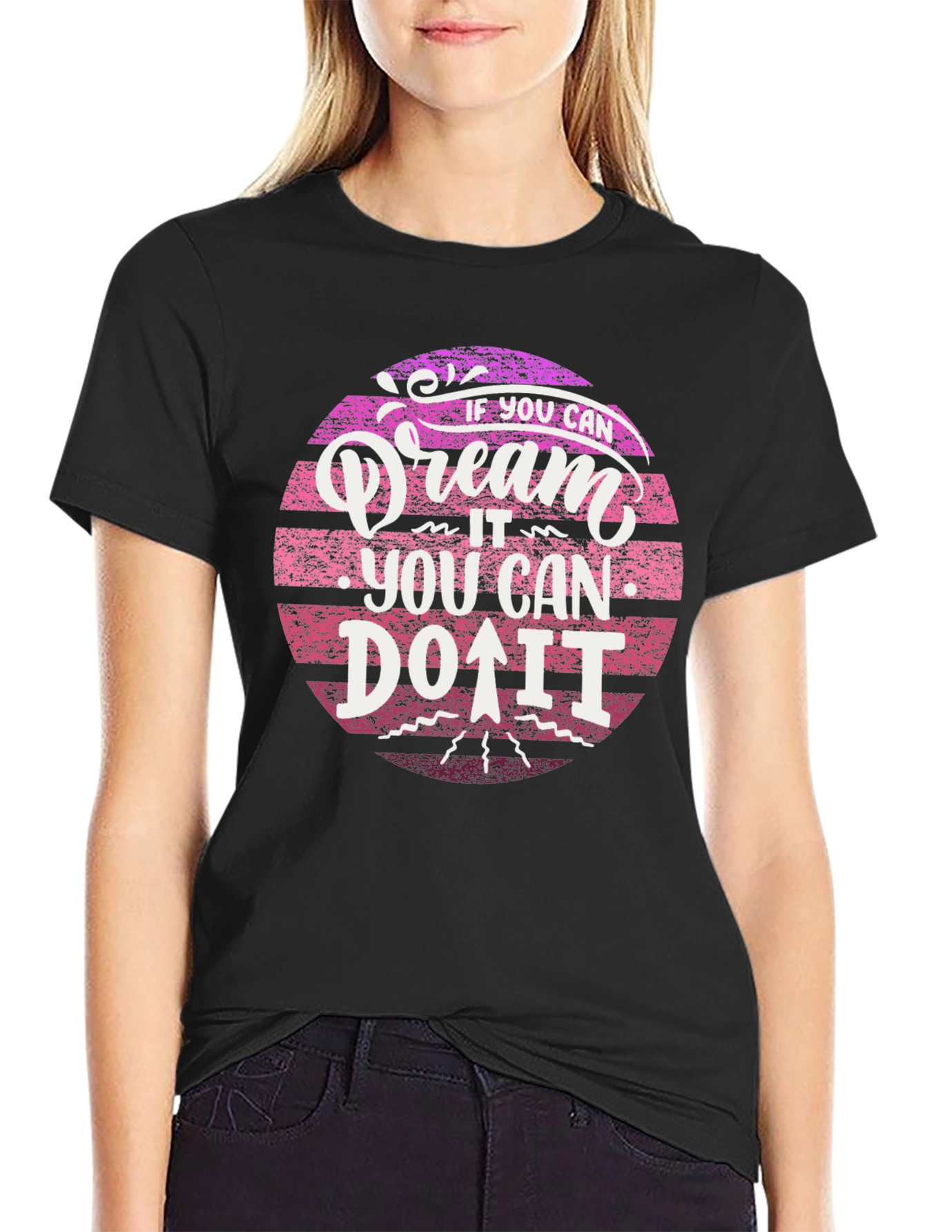 Dream It Do It Black T-Shirt