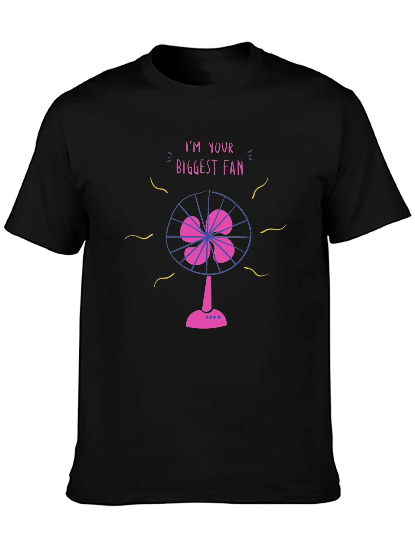 Im Your Biggest Fan Graphic T-Shirt
