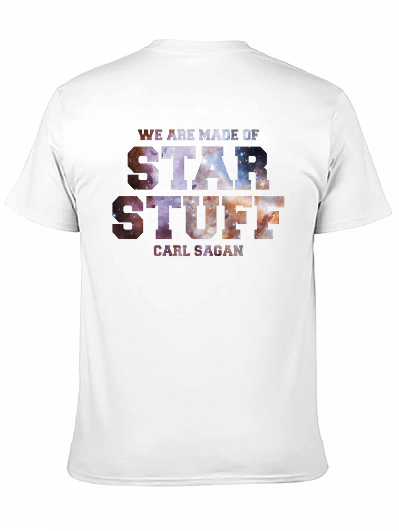 Star Stuff T-Shirt - Carl Sagan - Galaxy Tee