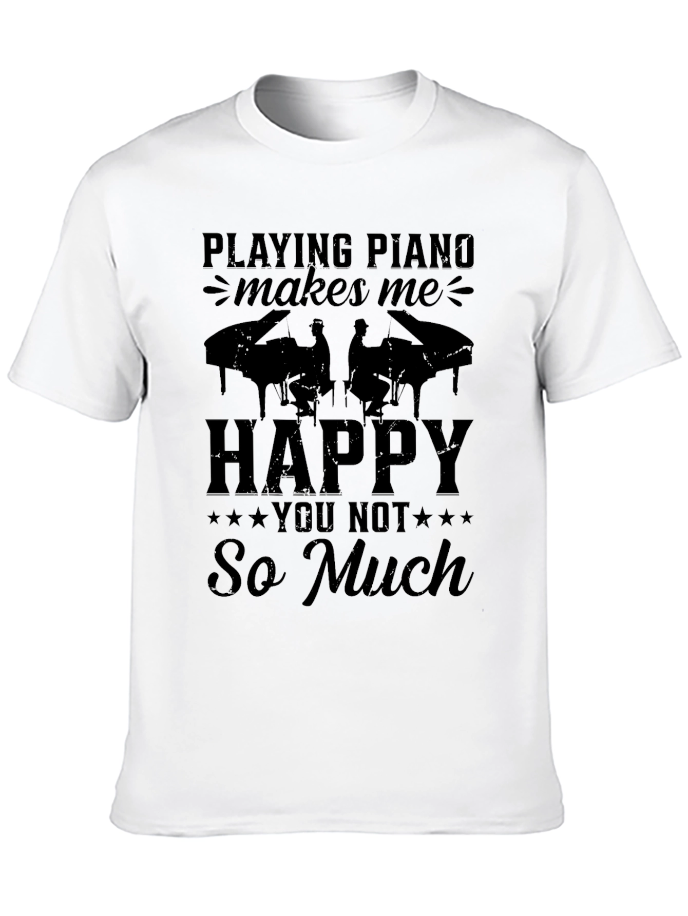 Piano Lover T-Shirt: Playing Piano Makes Me Happy